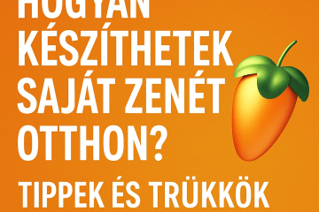 FL Studio tippek és trükkök - Zenekészítés otthon kezdőknek